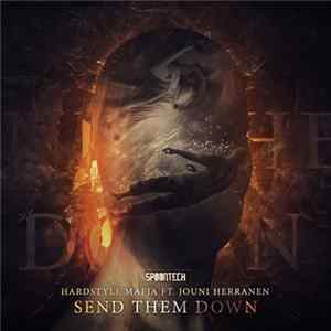 Hardstyle Mafia Feat. Jouni Herranen - Send Them Down flac
