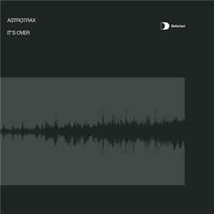 Astrotrax - It's Over flac