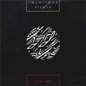 Twenty One Pilots - Lane Boy flac