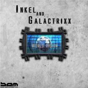 Inkel And Galactrixx - World Vision flac