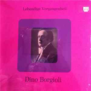 Dino Borgioli, Gino Vanelli , Aurora Rettore, Rosetta Pampanini, Lorenzo Molajoli - Dino Borgioli flac