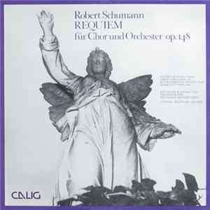Christa Wellner, Audrey Michael, Peter-Christan Anders, Heikki Toivanen, Rellinger Kantorei Und Orchester Der Rellinger Abendmusiken - Robert Schumann, REQUIEM für Chor und Orchester op.148 flac