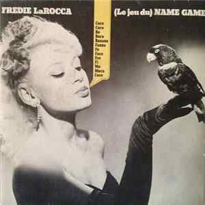 Fredie LaRocca - (Le Jeu Du) Name Game flac