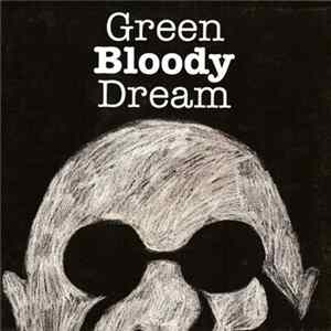 A Green Bloody Dream - A Green Bloody Dream flac