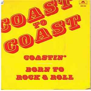Coast To Coast - Coastin' / Born To Rock & Roll flac