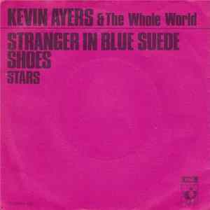 Kevin Ayers & The Whole World - Stranger In Blue Suede Shoes flac