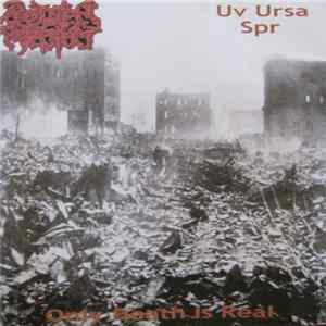 Rotten Rectum / Uv Ursa Spr - Only Death Is Real flac