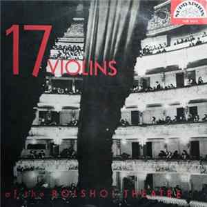 Violins Of The Bolshoi Theatre Conductor Julij Rejentovitch Piano: Irina Stcherbina - 17 Violins flac