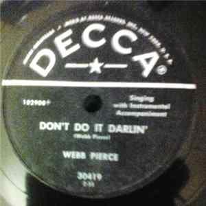 Webb Pierce - Don't Do It Darlin' / Holiday For Love flac