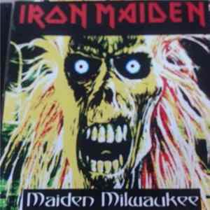 Iron Maiden - Maiden Milwaukee flac