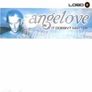 Angelove - It Doesn't Matter flac