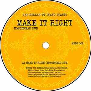 Jah Billah, Iyano Iyanti, Monodread - Make It Right (Monodread Dub) flac