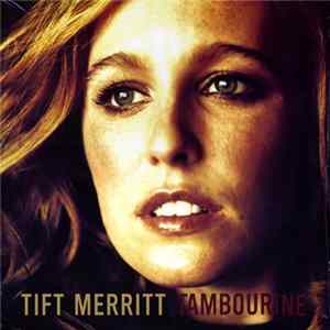 Tift Merritt - Tambourine flac