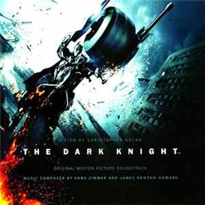 Hans Zimmer And James Newton Howard - The Dark Knight (Original Motion Picture Soundtrack) flac