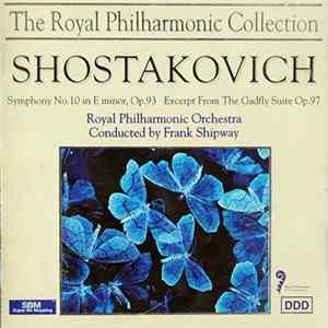 Shostakovich, Royal Philharmonic Orchestra Conducted By Frank Shipway - Symphony No.10 In E Minor Op.93 / Excerpt From The Gadfly Suite Op.97 flac