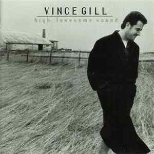 Vince Gill - High Lonesome Sound flac