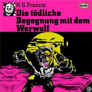 H.G. Francis - Gruselserie 14 - Die Tödliche Begegnung Mit Dem Werwolf flac