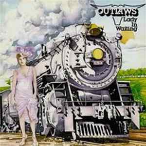 Outlaws - Lady In Waiting flac