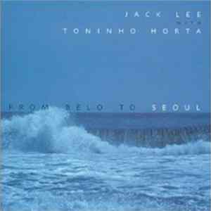 Jack Lee With Toninho Horta - From Belo to Seoul flac