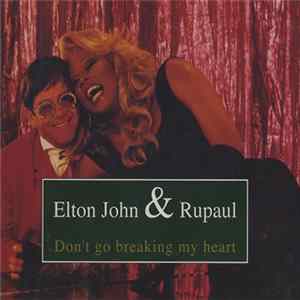 Elton John & Rupaul - Don't Go Breaking My Heart flac