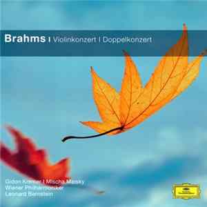 Johannes Brahms - Gidon Kremer, Mischa Maisky, Wiener Philharmoniker, Leonard Bernstein - Violinkonzert - Doppelkonzert flac
