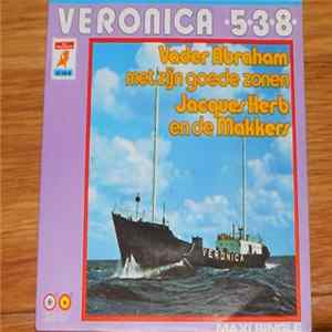 Vader Abraham Met Zijn Goede Zonen / Jacques Herb En De Makkers - Veronica 538 flac