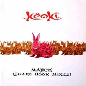 Keoki - Majick (Shake Head Mixes) flac