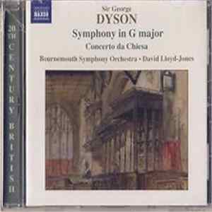 Sir George Dyson -- Bournemouth Symphony Orchestra / David Lloyd-Jones - Symphony In G • Concerto Da Chiesa flac