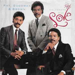 Ray, Goodman & Brown - Celebrate Our Love flac