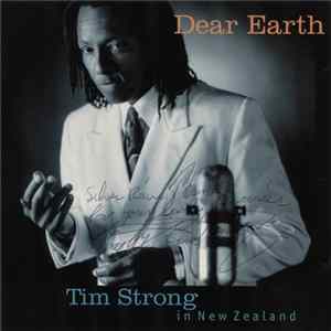 Tim Strong - Dear Earth - Tim Strong In New Zealand flac