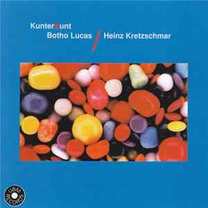 Botho Lucas / Heinz Kretzschmar - Kunterbunt flac