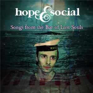 Hope & Social - Songs From The Bar Of Lost Souls flac