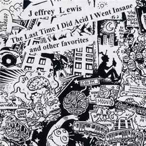 Jeffrey Lewis - The Last Time I Did Acid I Went Insane flac