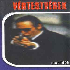 Vértestvérek - Más Idők flac