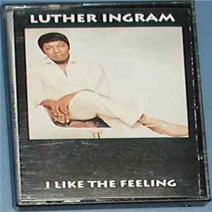 Luther Ingram - I Like The Feeling flac