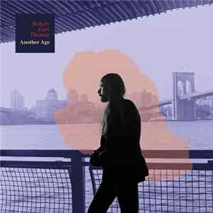 Robert Earl Thomas - Another Age flac
