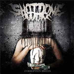 Shot Done Won - Corruption Breeds flac