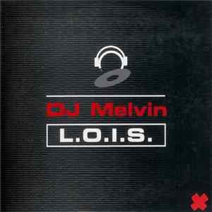 DJ Melvin - L.O.I.S. flac