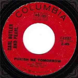 Carl Butler And Pearl - Punish Me Tomorrow / Goodbye Tennessee flac