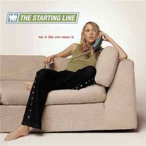 The Starting Line - Say It Like You Mean It flac