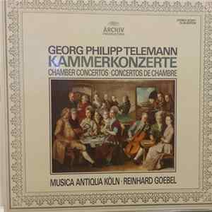 Georg Philipp Telemann / Musica Antiqua Köln • Reinhard Goebel - Kammerkonzerte / Chamber Concertos / Concertos De Chambre flac