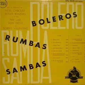 Noel Chiboust, Roger Bourdin Et Ses Flûtes, Pépé Luiz, Don Diego et Robert Valentino - Boleros Rumbas Sambas flac