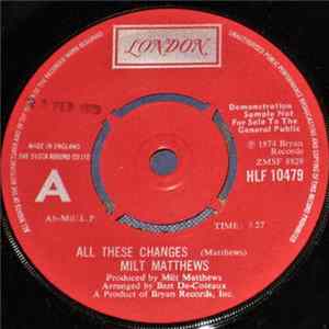 Milt Matthews - All These Changes flac