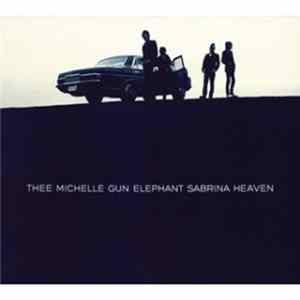 Thee Michelle Gun Elephant - Sabrina Heaven flac