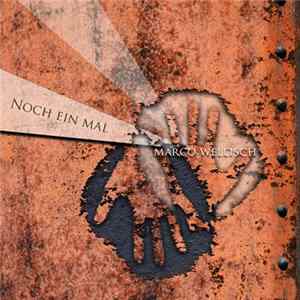 Marco Wellisch - Noch Ein Mal flac