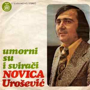 Novica Urošević - Umorni Su I Svirači / Ona Samo Tebe Voli flac