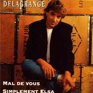 Christian Delagrange - Mal De Vous / Simplement Elsa flac