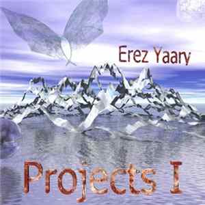 Erez Yaary - Projects I flac