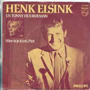 Henk Elsink En Tonny Huurdeman / Ina Van Faassen - Hier Is Je Kind, Piet / Mevrouw, Uw Dochter flac