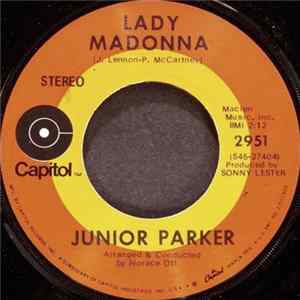 Junior Parker - Lady Madonna / Tomorrow Never Knows flac